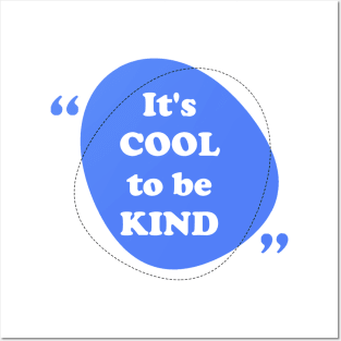 It's COOL to be KIND! Posters and Art